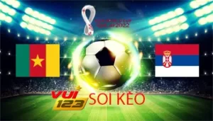Soi kèo Cameroon vs Serbia 28-11-2022