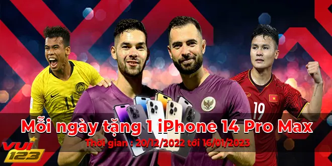 Hoà Mình Cùng AFF CUP 2022 Để Nhận iPhone 14 Pro Max Miễn Phí