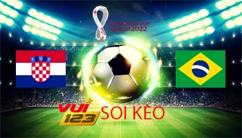 Soi kèo Croatia vs Brazil 09-12 WC2022 1