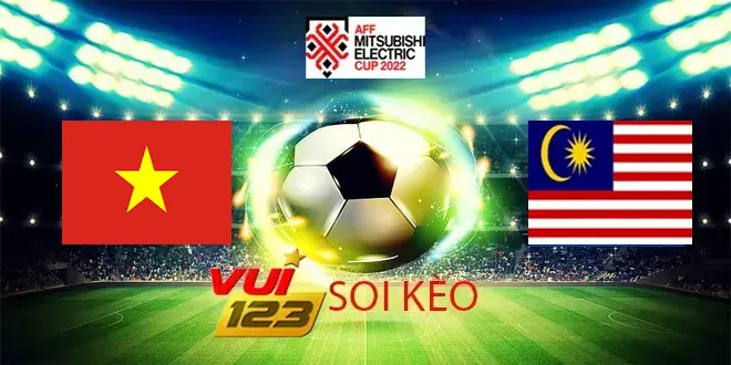 Soi kèo Việt Nam vs Malaysia 27-12-2022