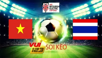 Soi kèo Việt Nam vs Thái Lan 13-1-2023 2