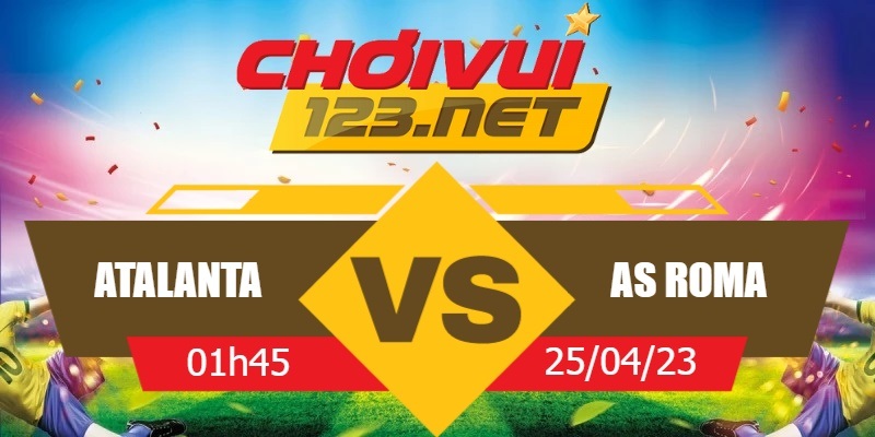 Vui123 soi kèo Atalanta vs AS Roma